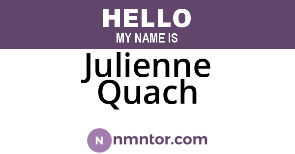 Julienne Quach