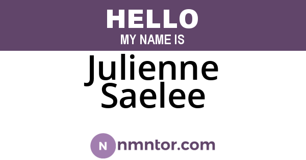 Julienne Saelee
