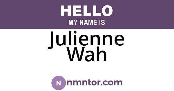 Julienne Wah