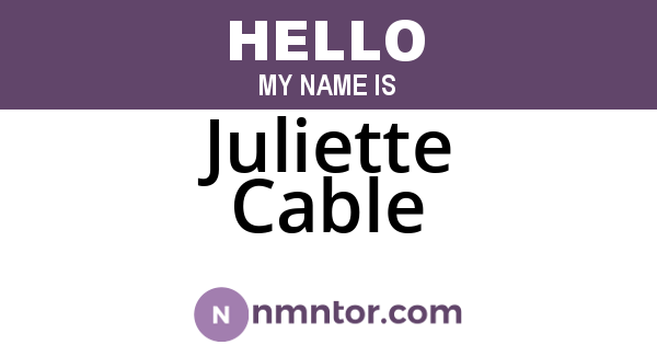 Juliette Cable