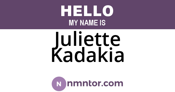 Juliette Kadakia