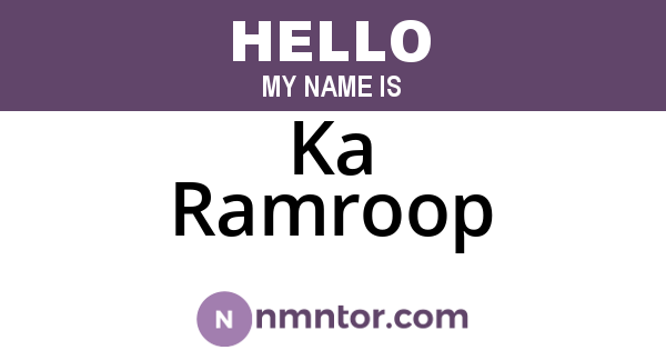 Ka Ramroop