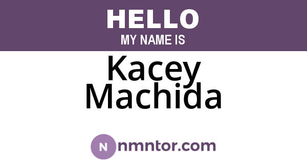 Kacey Machida
