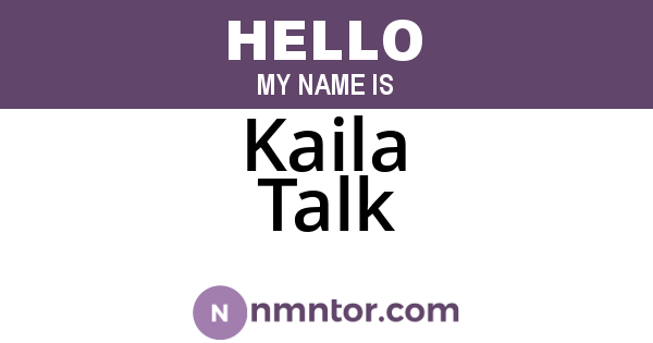Kaila Talk