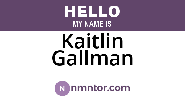 Kaitlin Gallman