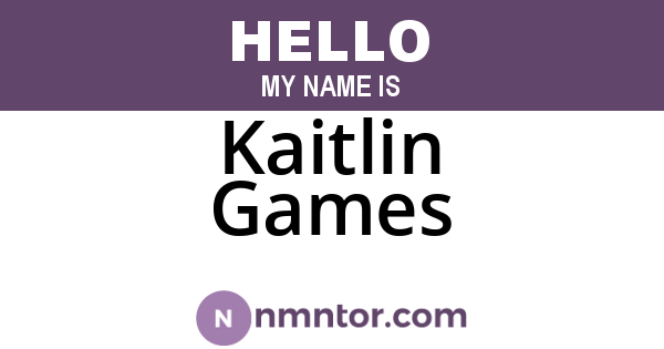 Kaitlin Games