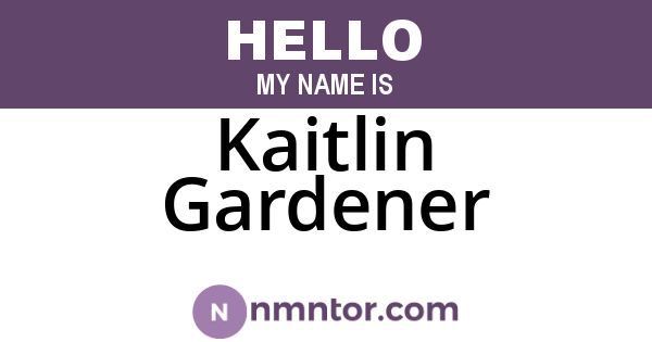 Kaitlin Gardener