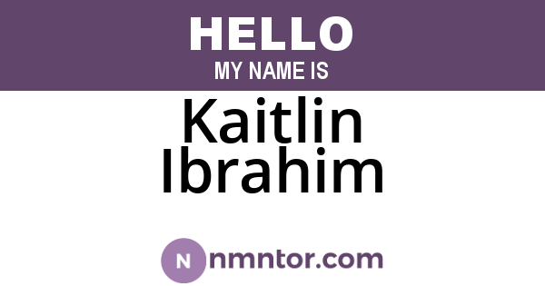 Kaitlin Ibrahim