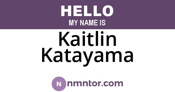 Kaitlin Katayama
