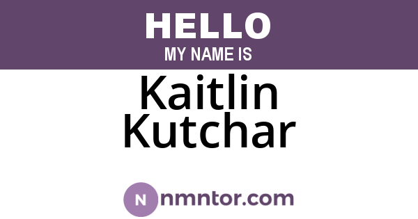 Kaitlin Kutchar