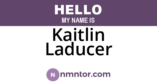 Kaitlin Laducer