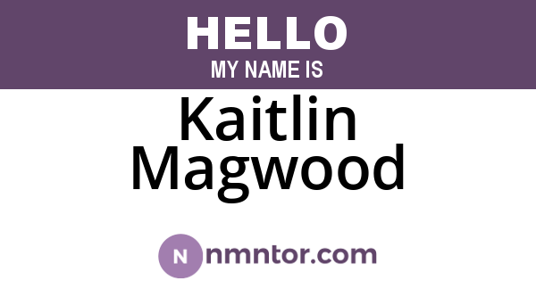 Kaitlin Magwood