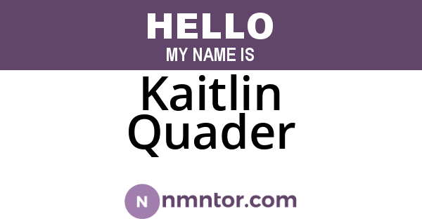 Kaitlin Quader