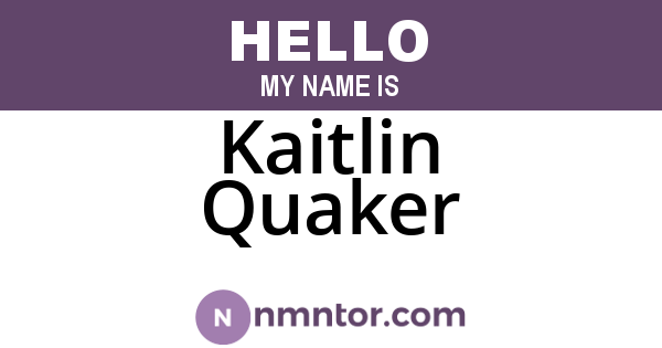 Kaitlin Quaker