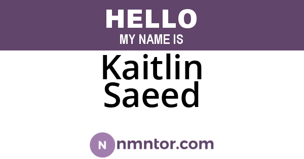 Kaitlin Saeed