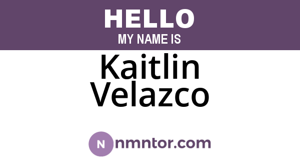 Kaitlin Velazco