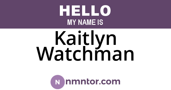Kaitlyn Watchman