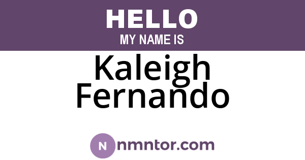 Kaleigh Fernando