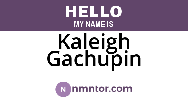 Kaleigh Gachupin