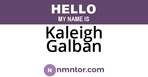 Kaleigh Galban