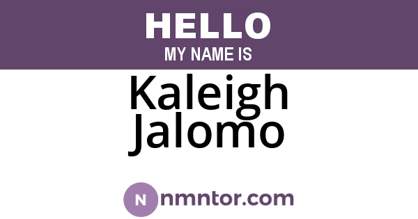 Kaleigh Jalomo