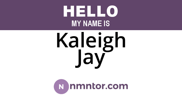 Kaleigh Jay