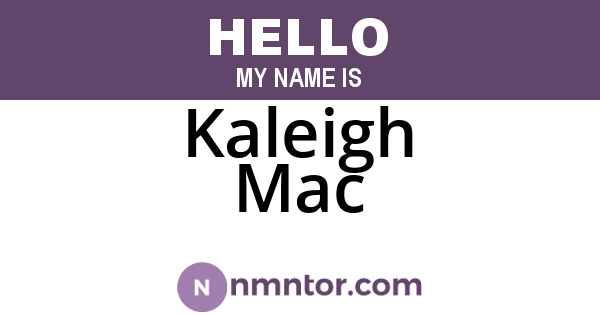 Kaleigh Mac