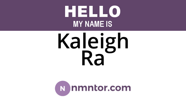Kaleigh Ra