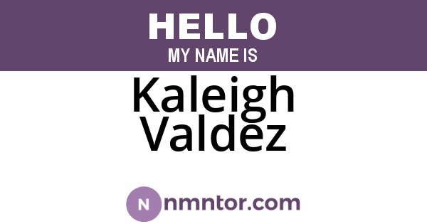 Kaleigh Valdez