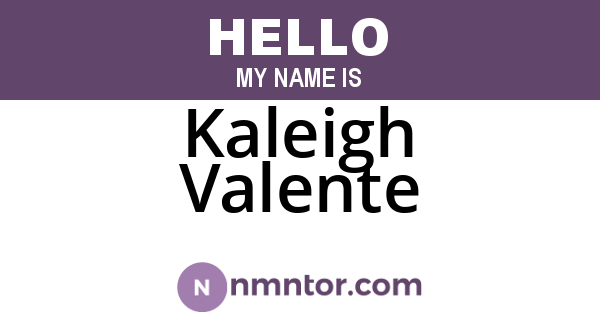Kaleigh Valente