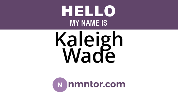 Kaleigh Wade