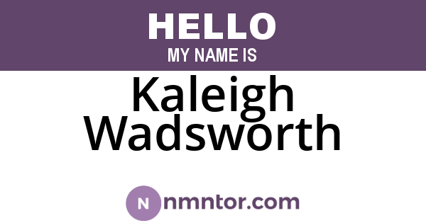 Kaleigh Wadsworth