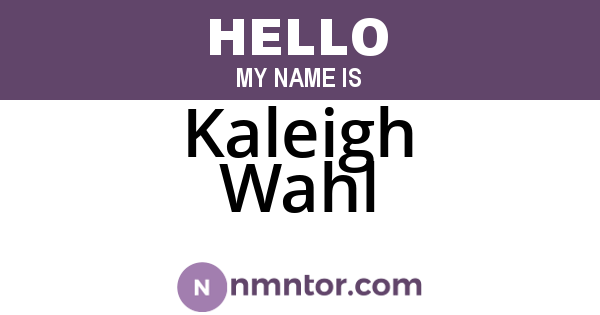 Kaleigh Wahl