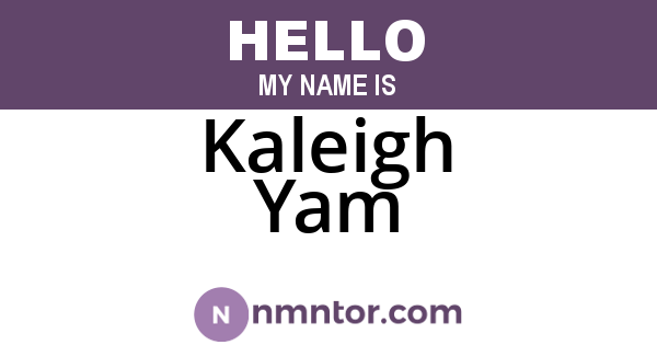 Kaleigh Yam