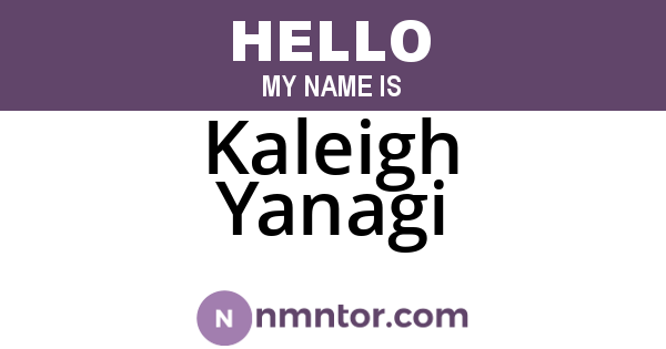 Kaleigh Yanagi