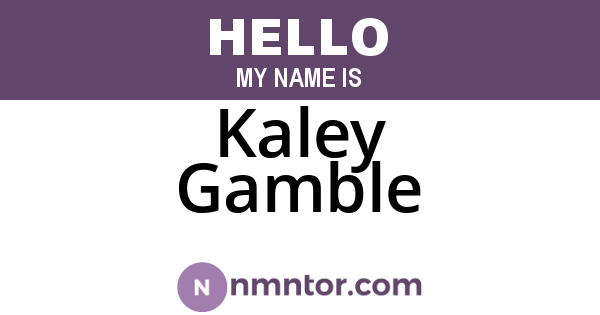 Kaley Gamble