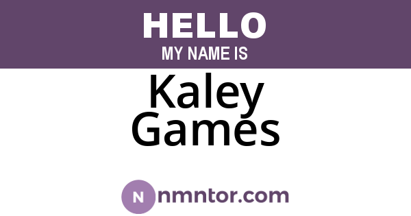 Kaley Games