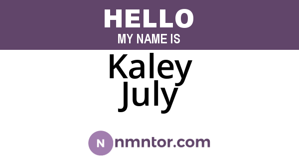 Kaley July