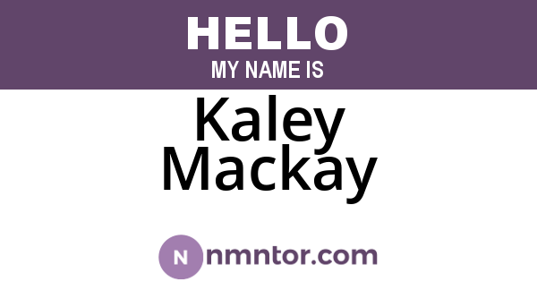 Kaley Mackay