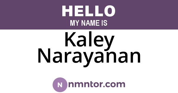 Kaley Narayanan