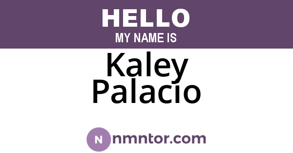Kaley Palacio