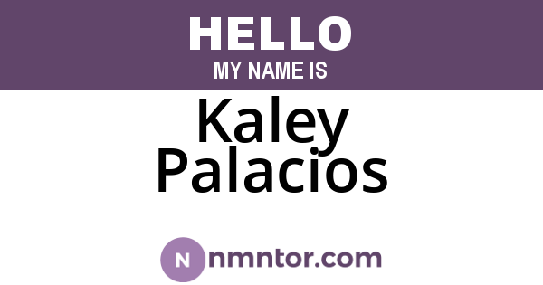 Kaley Palacios