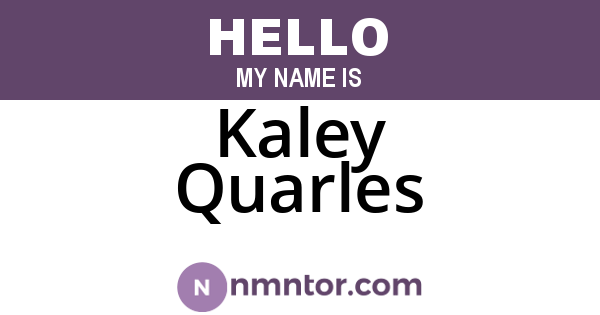 Kaley Quarles