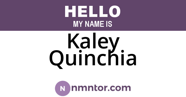 Kaley Quinchia