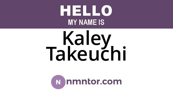 Kaley Takeuchi