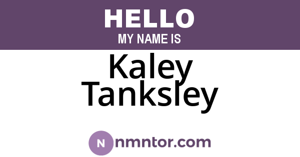 Kaley Tanksley