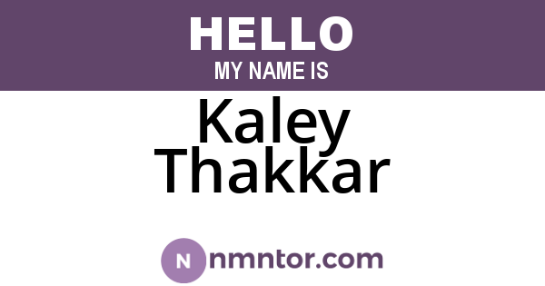 Kaley Thakkar