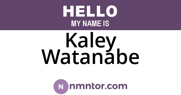 Kaley Watanabe