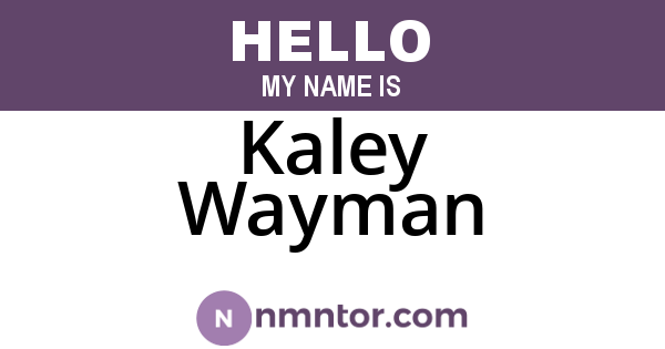 Kaley Wayman