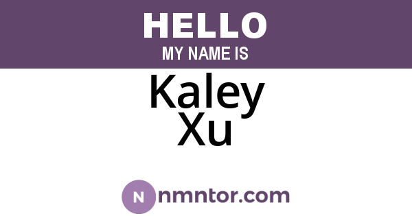 Kaley Xu